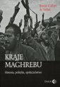 okładka książki - Kraje Maghrebu. Historia, polityka,