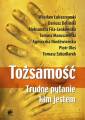 okładka książki - Tożsamość. Trudne pytanie kim jestem