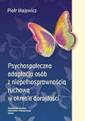 okładka książki - Psychospołeczna adaptacja osób