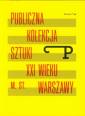 okładka książki - Publiczna kolekcja sztuki XXI wieku