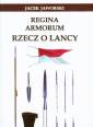 okładka książki - Regina Armorum. Rzecz o lancy