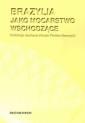 okładka książki - Brazylia jako mocarstwo wschodzące