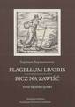 okładka książki - Flagellum livoris / Bicz na zawiść.