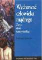 okładka książki - Wychować człowieka mądrego. Zarys