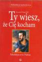 okładka książki - Ty wiesz że Cię kocham. Rekolekcje