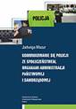 okładka książki - Komunikowanie się policji ze społeczeństwem,...