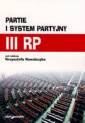 okładka książki - Partie i system partyjny III RP