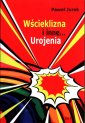 okładka książki - Wścieklizna i inne... Urojenia