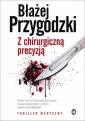 okładka książki - Z chirurgiczną precyzją