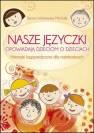 okładka książki - Nasze języczki opowiadają dzieciom