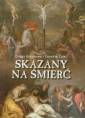 okładka książki - Skazany na śmierć. Droga krzyżowa