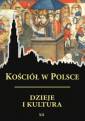 okładka książki - Kościół w Polsce. Dzieje i kultura.