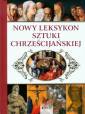 okładka książki - Nowy leksykon sztuki chrześcijańskiej