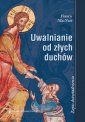 okładka książki - Uwalnianie od złych duchów. Zapis