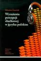 okładka książki - Wyrażenia percepcji słuchowej w