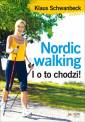 okładka książki - Nordic walking. I o to chodzi!