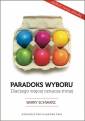 okładka książki - Paradoks wyboru. Dlaczego więcej