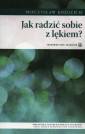 okładka książki - Jak radzić sobie z lękiem?