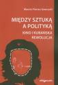 okładka książki - Między sztuką a polityką. Kino