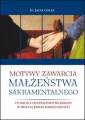 okładka książki - Motywy zawarcia małżeństwa sakramentalnego....