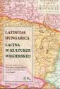 okładka książki - Latinitas Hungarica. Łacina w kulturze