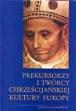 okładka książki - Prekursorzy i twórcy chrześcijańskiej