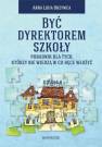 okładka książki - Być dyrektorem szkoły. Poradnik