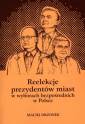 okładka książki - Reelekcje prezydentów miast w wyborach