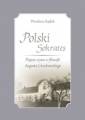 okładka książki - Polski Sokrates. Pojęcie czynu