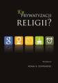 okładka książki - Ku prywatyzacji religii?