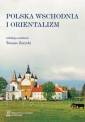 okładka książki - Polska Wschodnia i Orientalizm