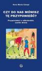 okładka książki - Czy do nas mówisz tę przypowieść?