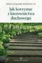 okładka książki - Jak korzystać z kierownictwa duchowego?