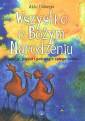 okładka książki - Wszystko o Bożym Narodzeniu. Tradycje,