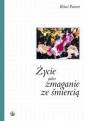 okładka książki - Życie jako zmaganie ze śmiercią