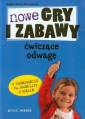 okładka książki - Nowe gry i zabawy ćwiczące odwagę