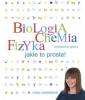 okładka książki - Biologia, chemia, fizyka. Jakie