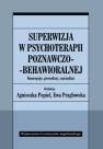 okładka książki - Superwizja w psychoterapii poznawczo-behawioralnej....