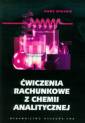 okładka książki - Ćwiczenia rachunkowe z chemii analitycznej