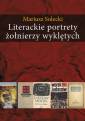 okładka książki - Literackie portrety żołnierzy wyklętych