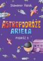 okładka książki - Astropodróże Ariela. Podróż 3