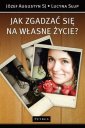 okładka książki - Jak zgadzać się na własne życie