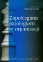 okładka książki - Zapobieganie patologiom w organizacji