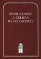 okładka książki - Sensualność a religia w literaturze