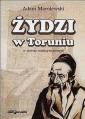 okładka książki - Żydzi w Toruniu w okresie międzywojennym