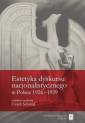 okładka książki - Estetyka dyskursu nacjonalistycznego