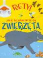 okładka książki - Rety! Jakie niesamowite są zwierzęta