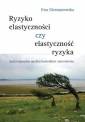 okładka książki - Ryzyko elastyczności czy elastyczność