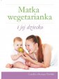 okładka książki - Matka wegetarianka i jej dziecko