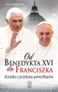 okładka książki - Od Benedykta XVI do Franciszka.